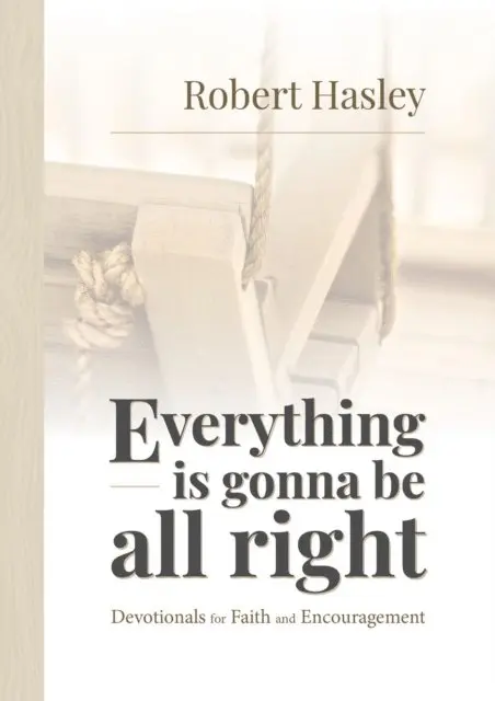 Robert Hasley - Everything Is Gonna Be All Right, E-bok. Tillgänglighet: Lägg i varukorg