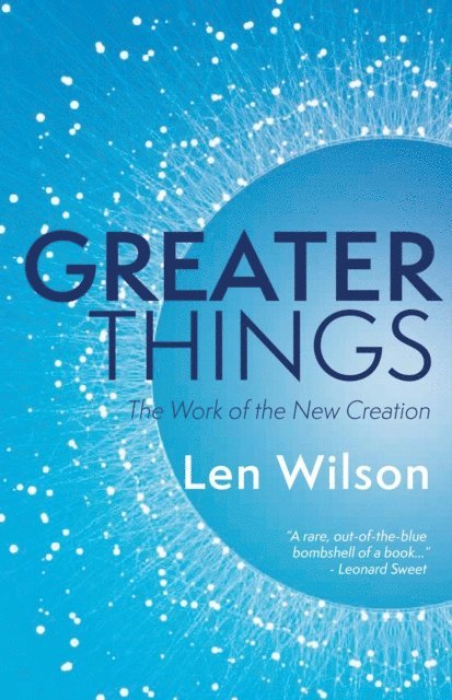 Len Wilson - Greater Things, E-bok