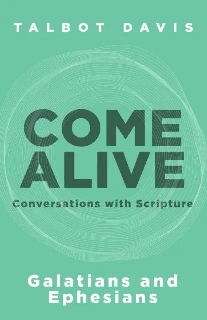 Talbot Davis - Come Alive: Galatians and Ephesians, E-bok. Tillgänglighet: Lägg i varukorg