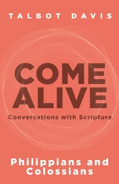Talbot Davis - Come Alive: Philippians and Colossians, E-bok. Tillgänglighet: Lägg i varukorg