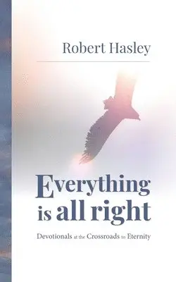 Robert Hasley - Everything Is All Right, Häftad. Tillgänglighet: Lägg i varukorg