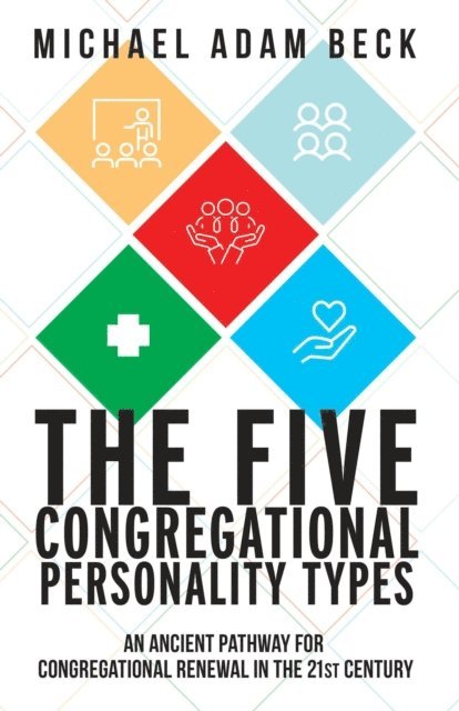 Michael Adam Beck - Five Congregational Personality Types, E-bok