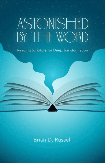 Brian D. Russell - Astonished by the Word, E-bok