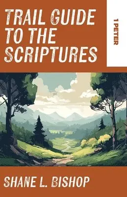 Shane L Bishop - Trail Guide to the Scriptures, Häftad. Tillgänglighet: Lägg i varukorg