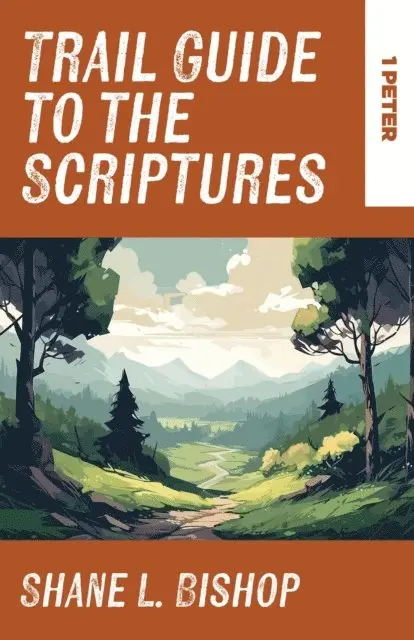 Shane L. Bishop - Trail Guide to the Scriptures, E-bok. Tillgänglighet: Lägg i varukorg