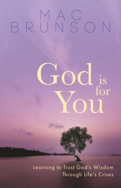 Mac Brunson - God Is for You, E-bok