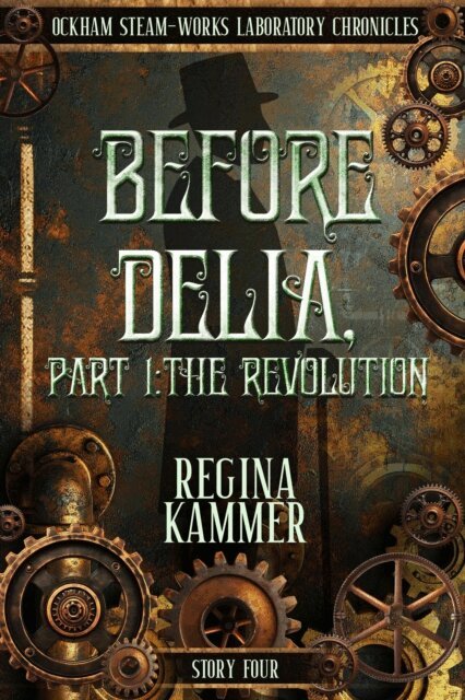 Regina Kammer - Before Delia, Part 1: The Revolution, E-bok. Tillgänglighet: Lägg i varukorg