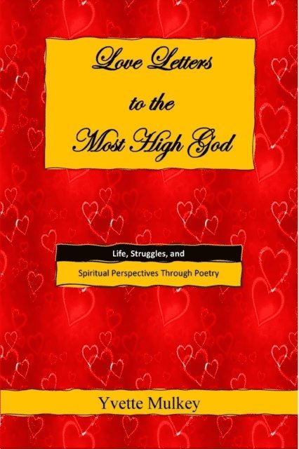 Yvette Mulkey - Love Letters to the Most High God, E-bok