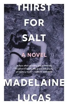 Madelaine Lucas - Thirst for Salt, Häftad. Tillgänglighet: Lägg i varukorg