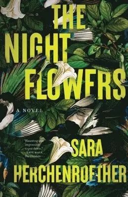 Sara Herchenroether - The Night Flowers, Inbunden. Tillgänglighet: Lägg i varukorg
