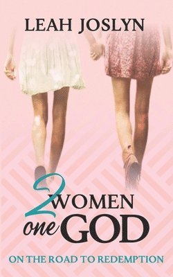 Leah Joslyn - 2 Women One God, Häftad