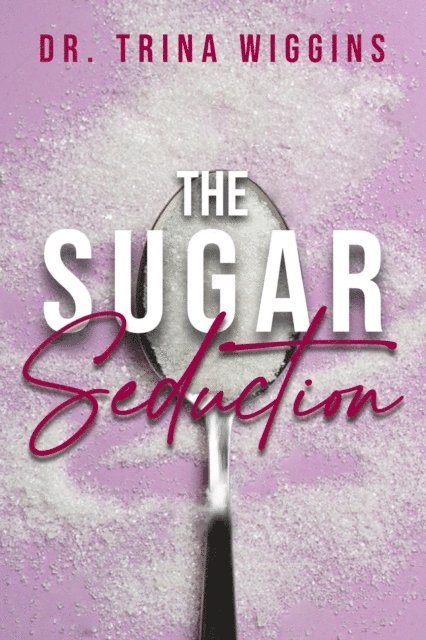 Trina Wiggins - Sugar Seduction, E-bok