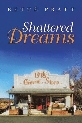 Betté Pratt - Shattered Dreams, Häftad. Tillgänglighet: Lägg i varukorg