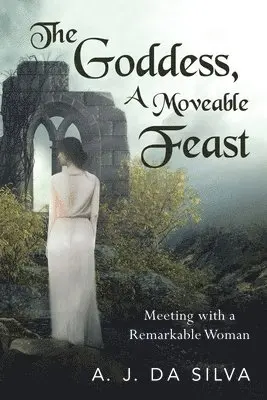 A J Da Silva - Goddess, A Moveable Feast, Häftad. Tillgänglighet: Lägg i varukorg