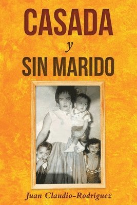 Juan Claudio-Rodriguez - Casada y sin marido, Häftad