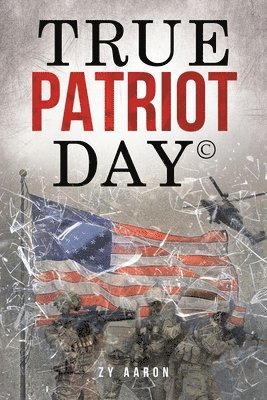 Zy Aaron - True Patriot Day(c), Häftad