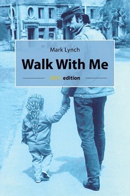 Mark Lynch - Walk With Me, Häftad. Tillgänglighet: Tillfälligt slut