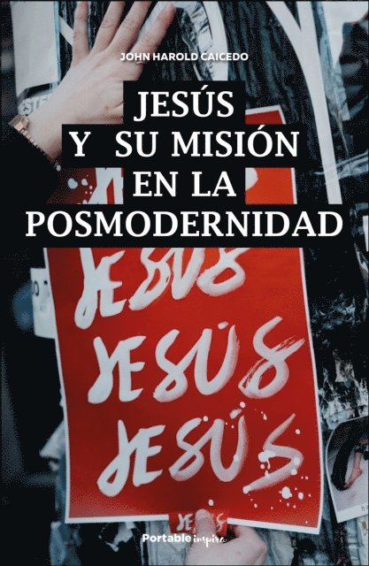 John Harold Caicedo - Jesus y su mision en la posmodernidad, E-bok