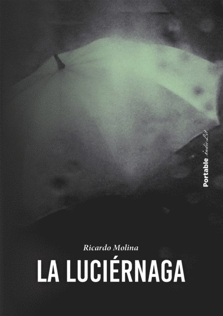 Ricardo Molina - La luciérnaga, E-bok
