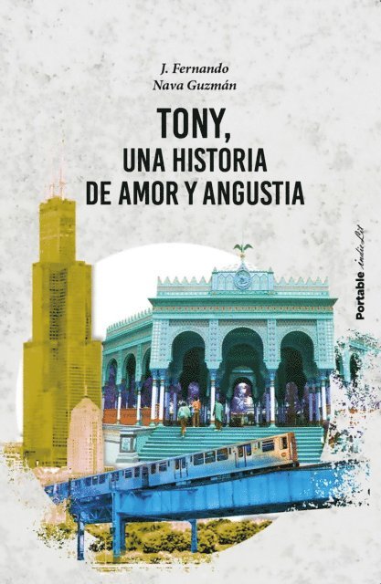 J. Fernando Nava Guzman - Tony, una historia de amor y angustia, E-bok