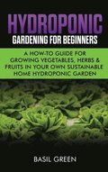 Hydroponic Gardening For Beginners