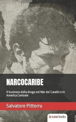 Salvatore Pittorru - Narcocaribe, Häftad