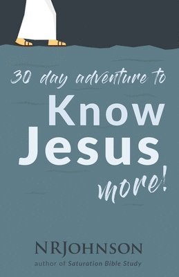 Nrjohnson - 30 Day Adventure to Know Jesus More, Häftad