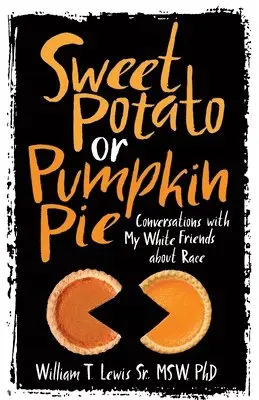 William T Lewis - Sweet Potato or Pumpkin Pie, Häftad. Tillgänglighet: Lägg i varukorg