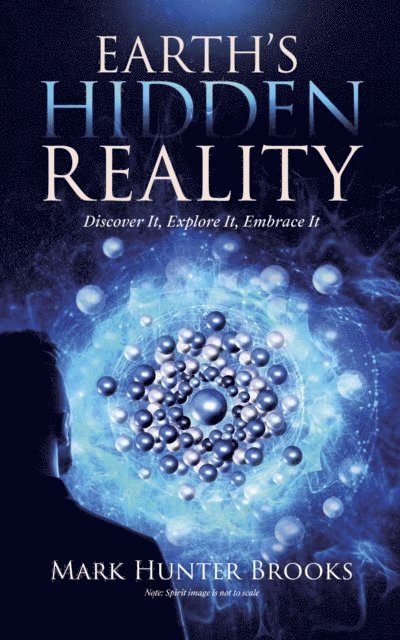 Mark Hunter Brooks - Earth's Hidden Reality, E-bok