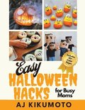 Easy Halloween Hacks for Busy Moms