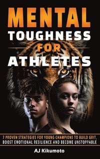 Mental Toughness for Athletes