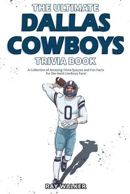 Ray Walker - Ultimate Dallas Cowboys Trivia Book, Häftad. Tillgänglighet: Lägg i varukorg