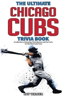 Ray Walker - Ultimate Chicago Cubs Trivia Book, Häftad. Tillgänglighet: Lägg i varukorg