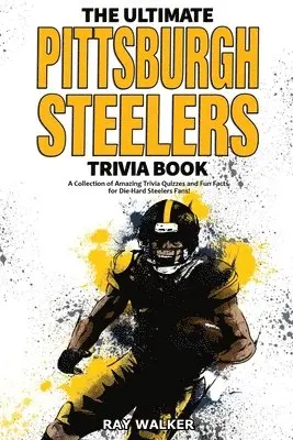 Ray Walker - Ultimate Pittsburgh Steelers Trivia Book, Häftad. Tillgänglighet: Lägg i varukorg