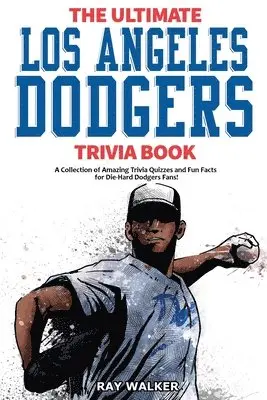Ray Walker - Ultimate Los Angeles Dodgers Trivia Book, Häftad. Tillgänglighet: Lägg i varukorg