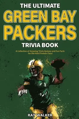 Ray Walker - Ultimate Green Bay Packers Trivia Book, Häftad. Tillgänglighet: Lägg i varukorg