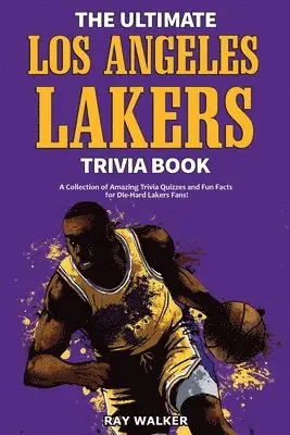 Ray Walker - Ultimate Los Angeles Lakers Trivia Book, Häftad. Tillgänglighet: Lägg i varukorg