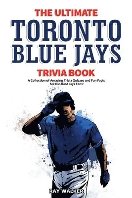 Ray Walker - Ultimate Toronto Blue Jays Trivia Book, Häftad. Tillgänglighet: Lägg i varukorg