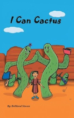 Brimoral Stories - I Can Cactus, Inbunden. Tillgänglighet: Lägg i varukorg