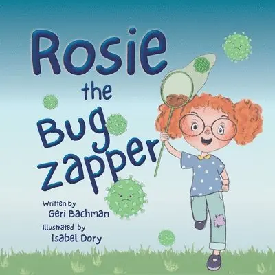 Geri Bachman - Rosie the Bug Zapper, Häftad. Tillgänglighet: Lägg i varukorg