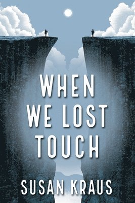 Susan Kraus - When We Lost Touch, Häftad