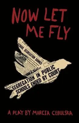 Marcia Cebulska - Now Let Me Fly, Häftad. Tillgänglighet: Lägg i varukorg