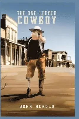 John Herold - One-Legged Cowboy, Häftad. Tillgänglighet: Tillfälligt slut