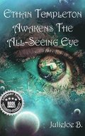 Ethan Templeton Awakens the All-Seeing Eye