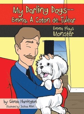 Glenda Harrington - My Darling Dogs--Emma, A Coton de Tulear, Inbunden