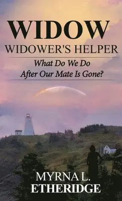 Myrna Etheridge - Widow Widower's Helper, Inbunden. Tillgänglighet: Tillfälligt slut