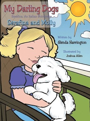 Glenda Harrington - My Darling Dogs Serafina an Italian Bolognese, Inbunden