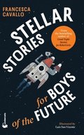 Stellar Stories for Boys of the Future