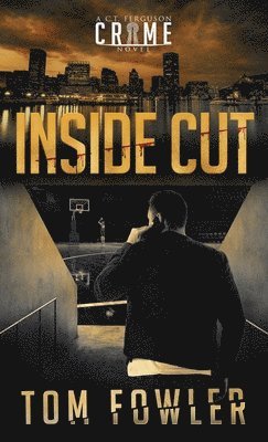 Tom Fowler - Inside Cut, Inbunden