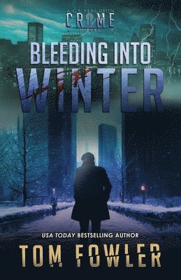 Tom Fowler - Bleeding into Winter, Häftad